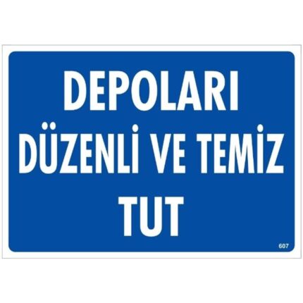 Depoları  Düzenli Ve Temiz Tut Uyarı Levhası