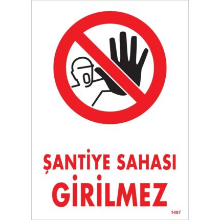Sembollü Şantiye Sahası Girilmez Uyarı Levhası