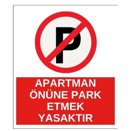 Apartman Önüne Park Etmek Yasaktır Sticker Yapışkanlı Etiket