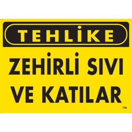 Tehlike Zehirli Sıvı Ve Katılar  Uyarı Levhası