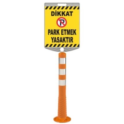 Dikkat Park Etmek Yasaktır Levhalı Delinatör Seti