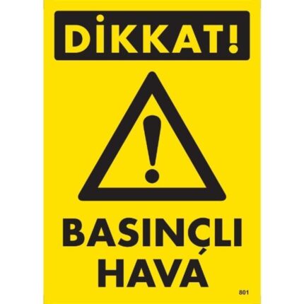 Dikkat Basınçlı Hava Uyarı Levhası