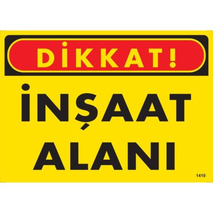 Dikkat İnşaat Alanı Uyarı Levhası
