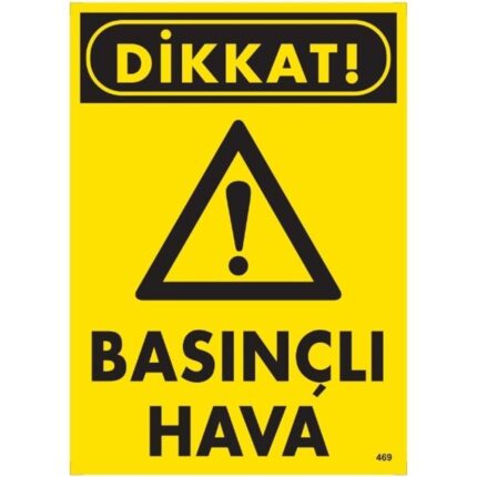 Dikkat Basınçlı  Hava  Uyarı Levhası