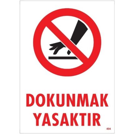 Dokunmak Yasaktır  Uyarı Levhası