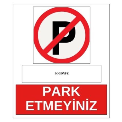 Logolu Park Etmeyiniz Sticker Yapışkanlı Etiket