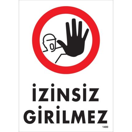 İzinsiz Girilmez Uyarı Levhası