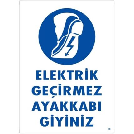 Elektrik Geçirmez Ayakkabı Giyiniz Uyarı Levhası