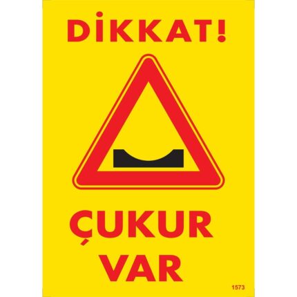 Dikkat Çukur Var Uyarı Levhası