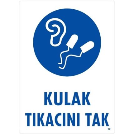 Kulak Tıkacını Tak Uyarı Levhası