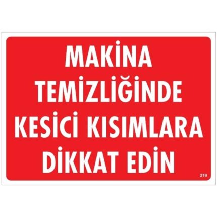 Makina Temizliğinde Kesici Kısımlara Dikkat Edin  Uyarı Levhası