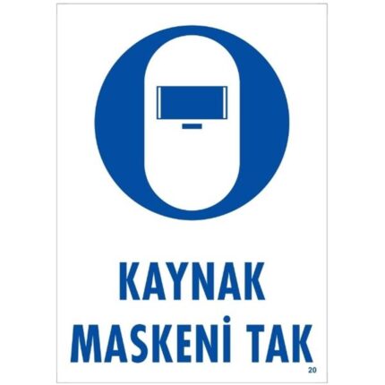 Kaynak Maskeni Tak Uyarı Levhası