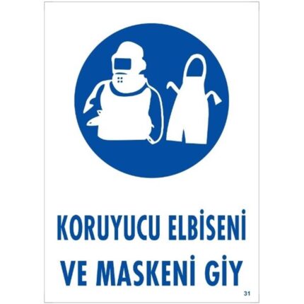 Koruyucu Elbiseni Ve Maskeni Giy  Uyarı Levhası
