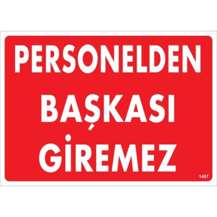 Personelden Başkası Giremez Uyarı Levhası