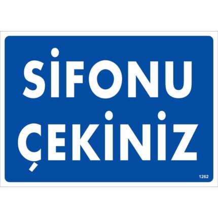 Sifonu Çekiniz Uyarı Levhası