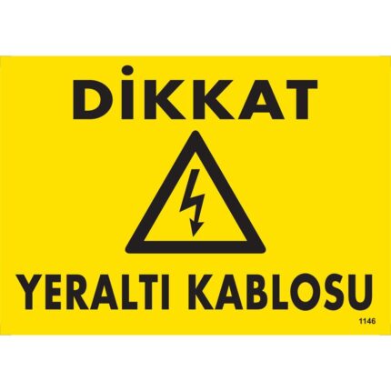 Dikkat Yeraltı Kablosu Uyarı Levhası