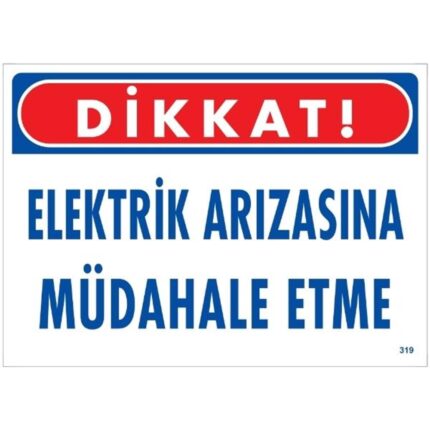 Dikkat Elektrik Arızasına Müdahale Etme  Uyarı  Levhası