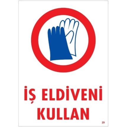 İş Eldiveni Kullan Uyarı Levhası