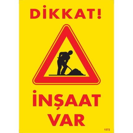 Dikkat İnşaat Var Uyarı Levhası